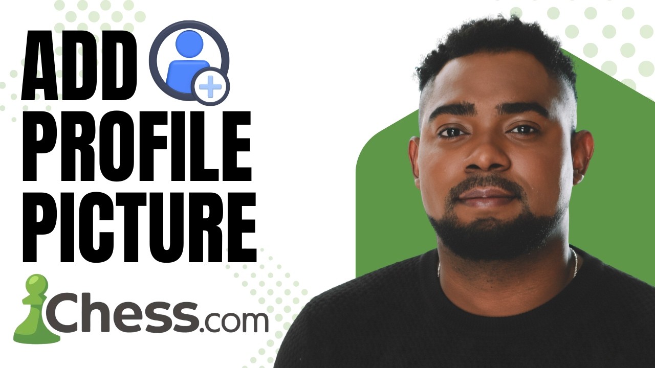 Chess.com Profile Picture Guide: How to Upload or Change Your Avatar Easily