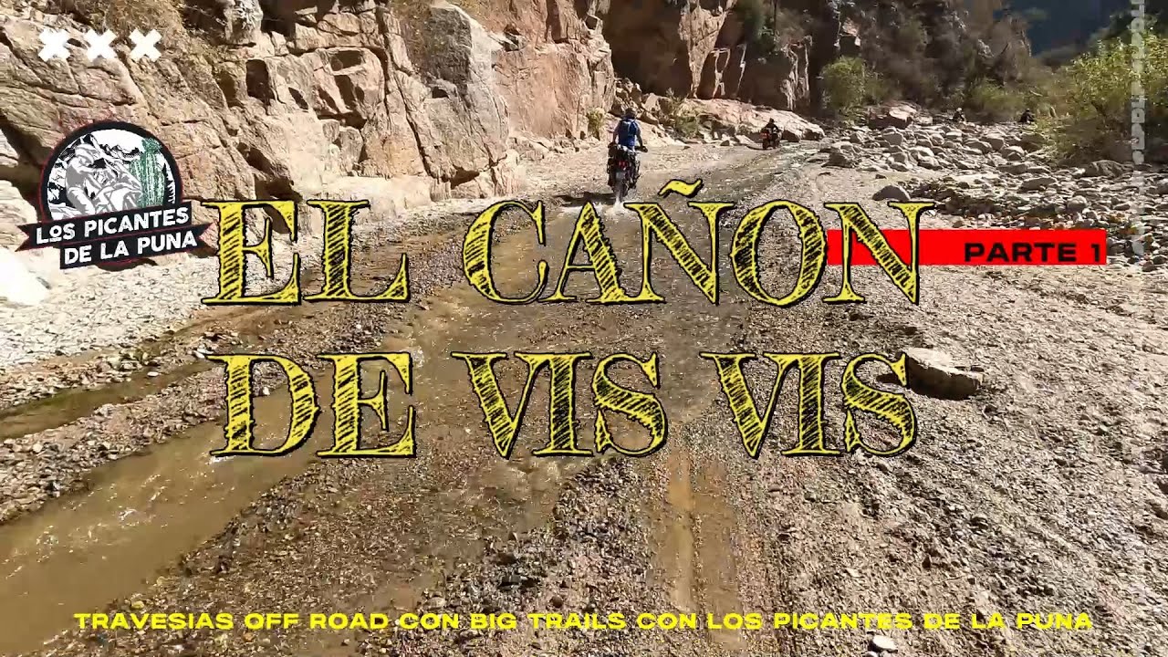 El Cañón de Vis Vis