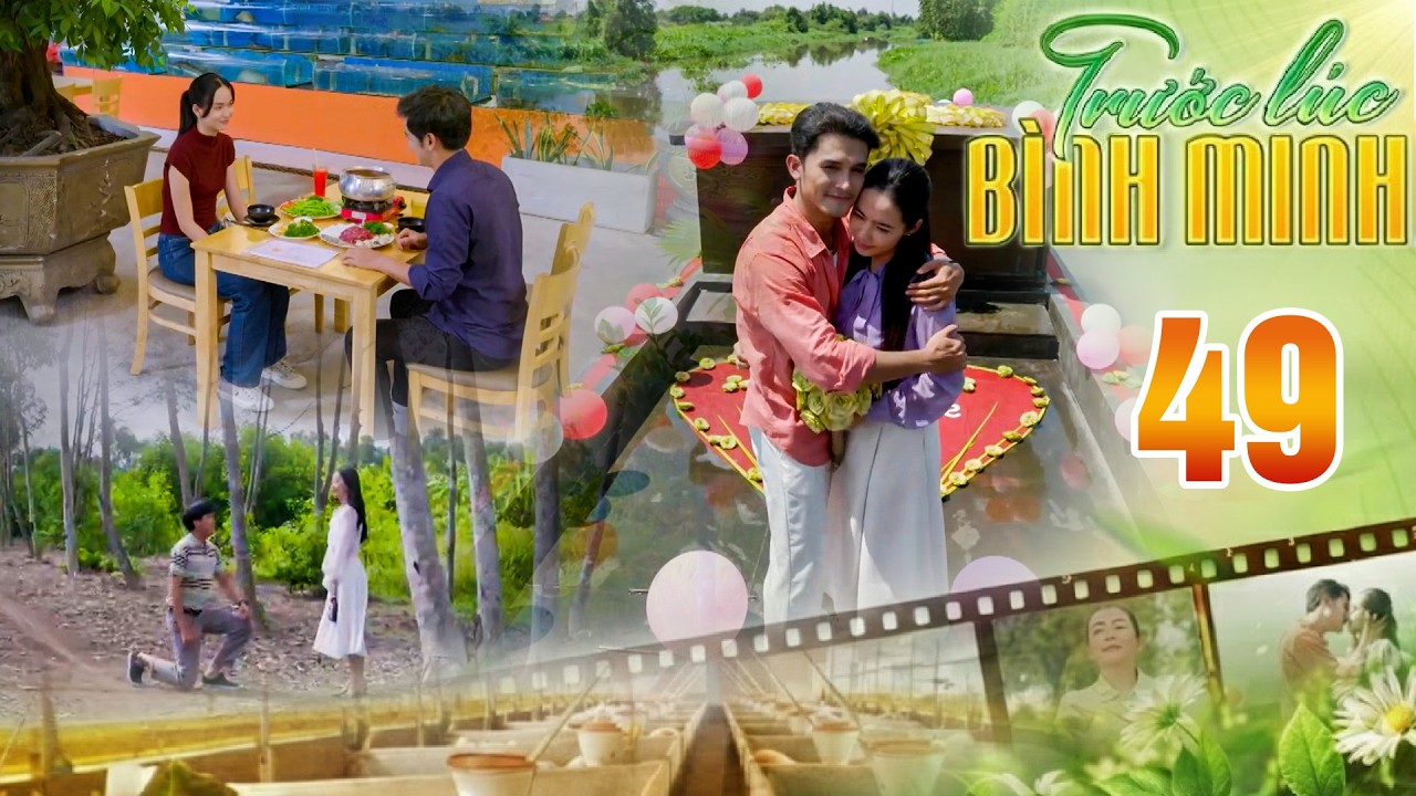 TRƯỚC LÚC BÌNH MINH Tập cuối | Lời hồi đáp ngọt ngào dành cho những trái tim chân thành