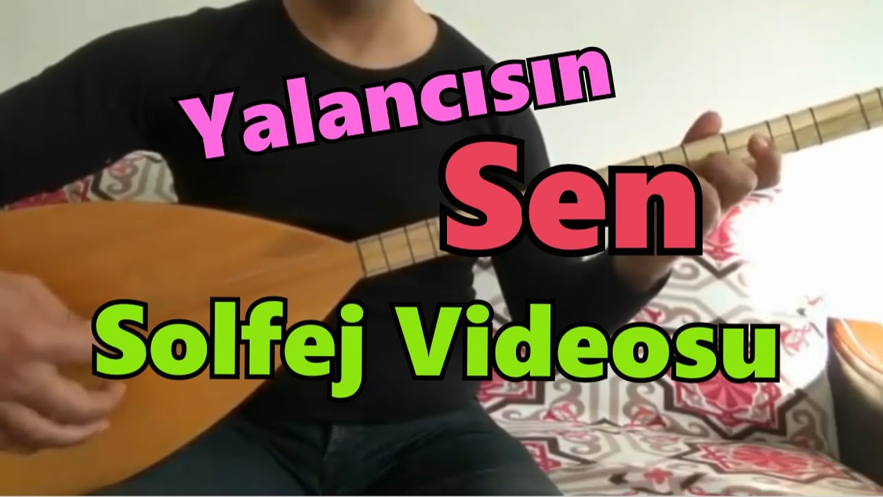 Yalancısın İnanamam Solfej (Uzun Sap Saz)