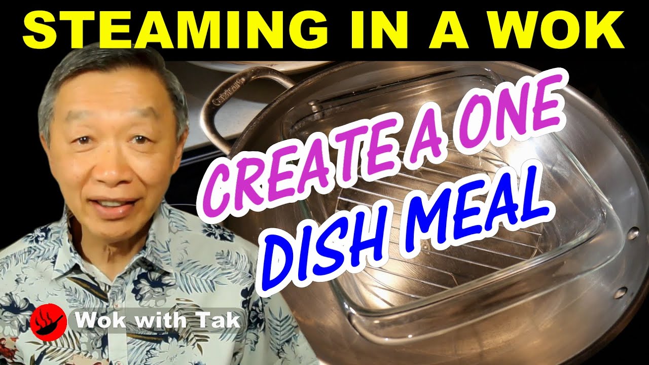 How to create a one dish meal using steaming in a wok.  Versatility of a stainless steel wok.