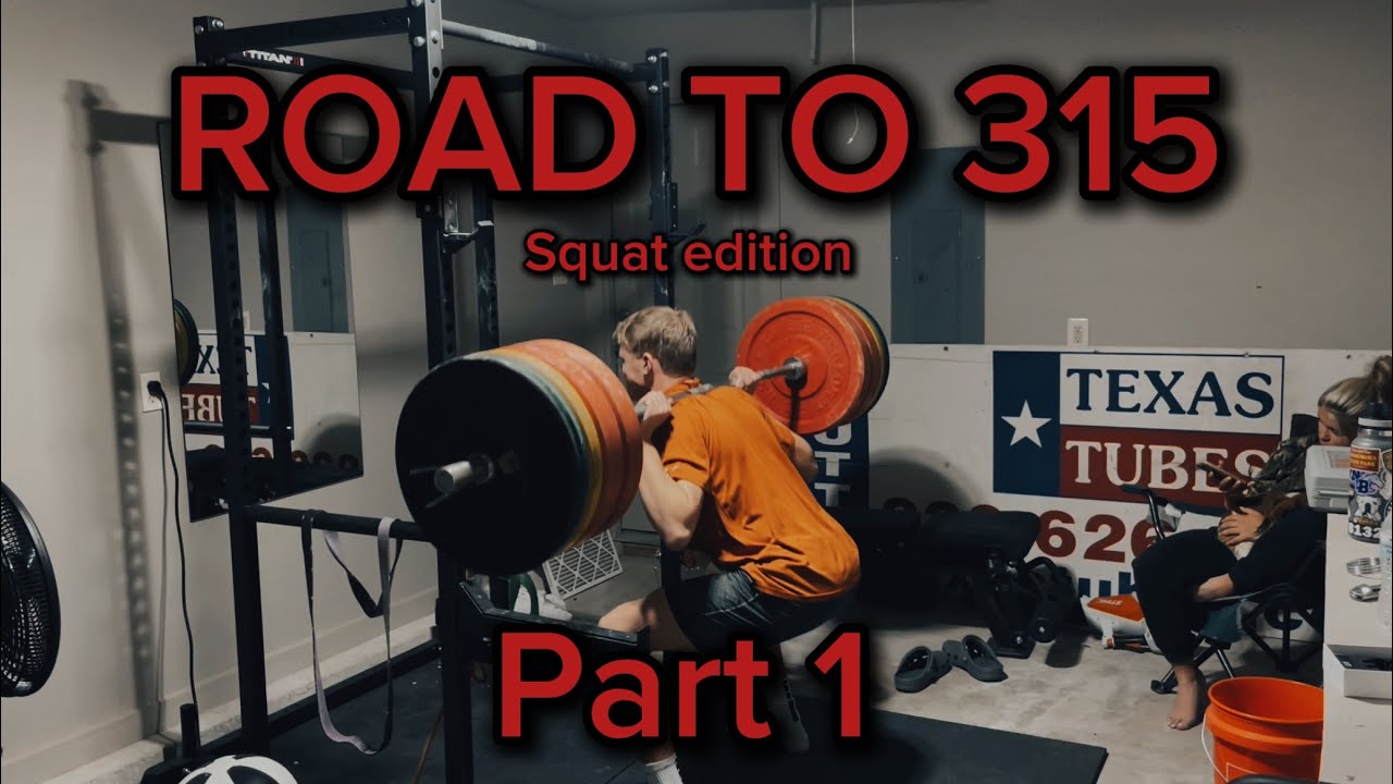 Road to 315 Squat | Episode 1 – Max Test (295)