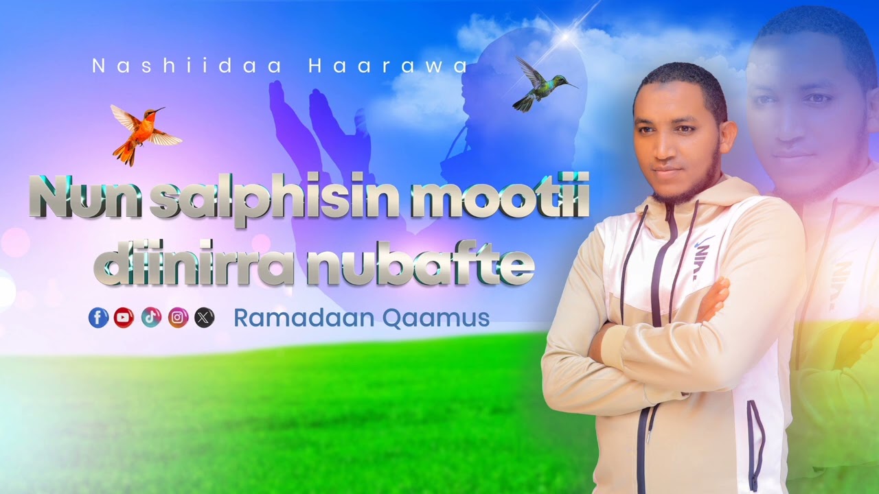 New Nashiidaa Ramadaan Qaamus #afaanoromoo #ethiopian #nun salphisin mootii diinirra nubafte
