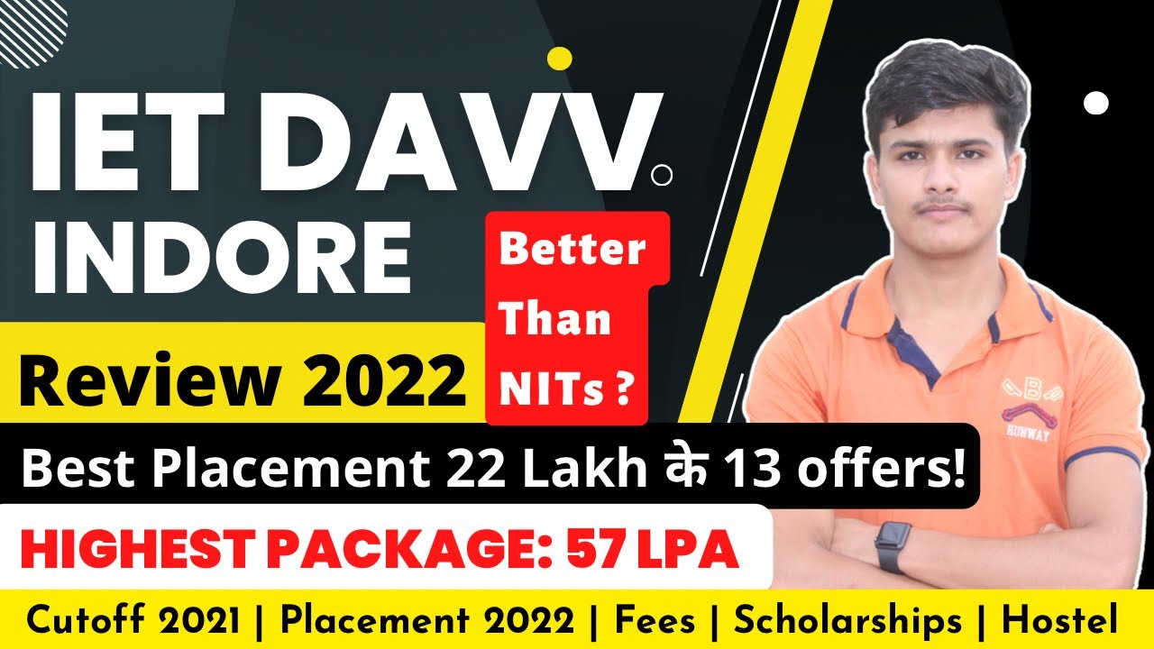 IET DAVV Indore Review 2022 | IET DAVV Indore Cutoff 2021, Placement, Hostel, Campus | MP DTE 2022