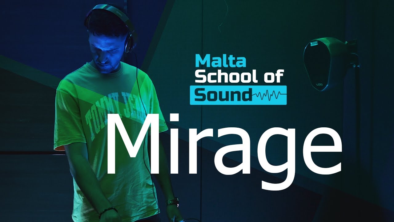 Mirage | Malta School of Sound - M-SS ( Student end of course Dj Set )