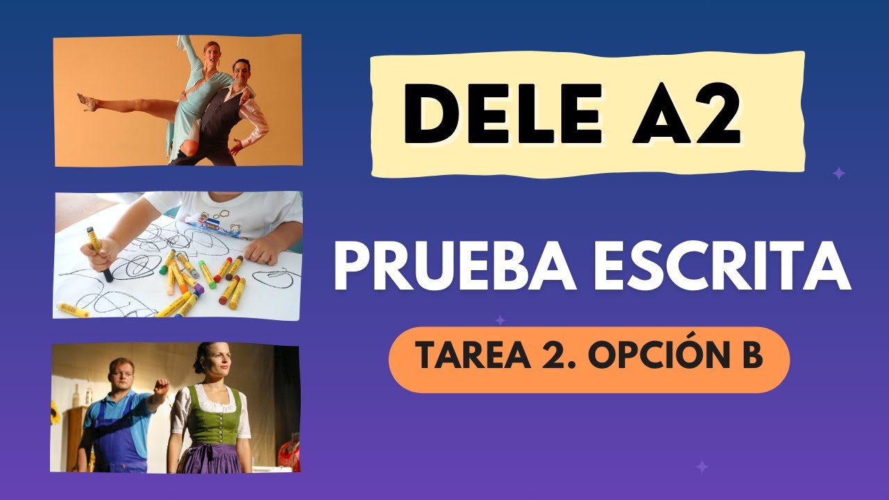 DELE A2 | Prueba escrita. Tarea con imágenes | Spanish DELE Exam