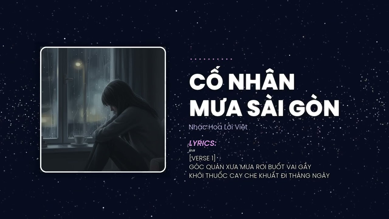 Cố Nhân Mưa Sài Gòn - Sự im lặng ngày mưa ấy, anh hối hận cả một đời. | Nhạc Hoa Lời Việt