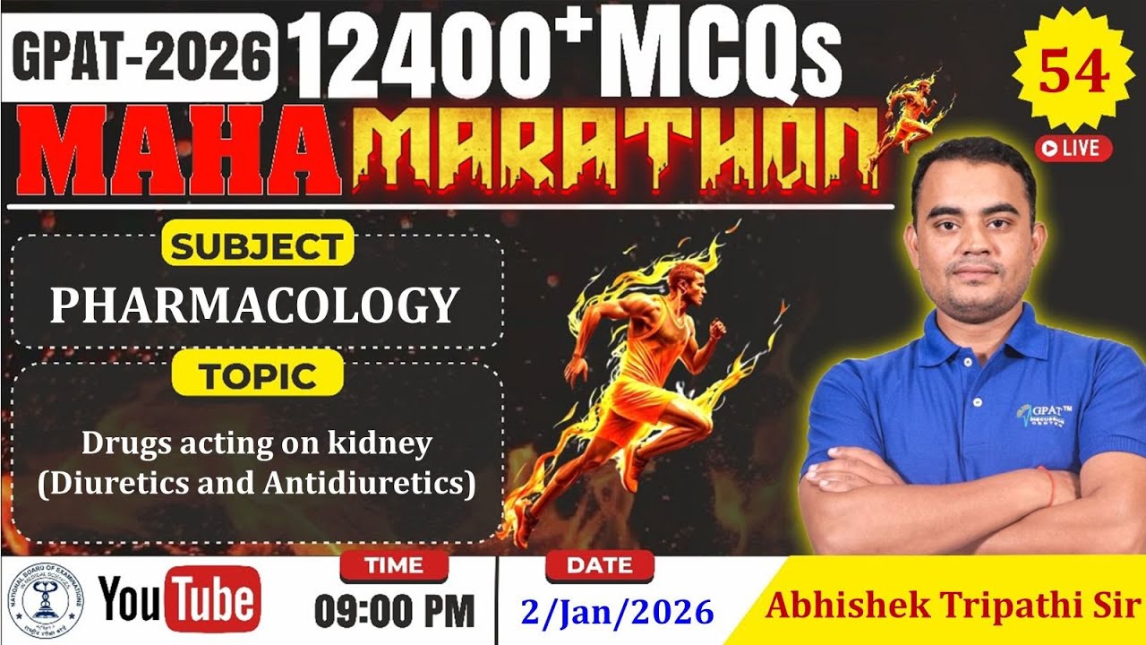 MAHA MARATHON- GPAT 2026 | Class-54 | Pharmacology-Drug acting on kidney (Diuretics & Antidiuretics)