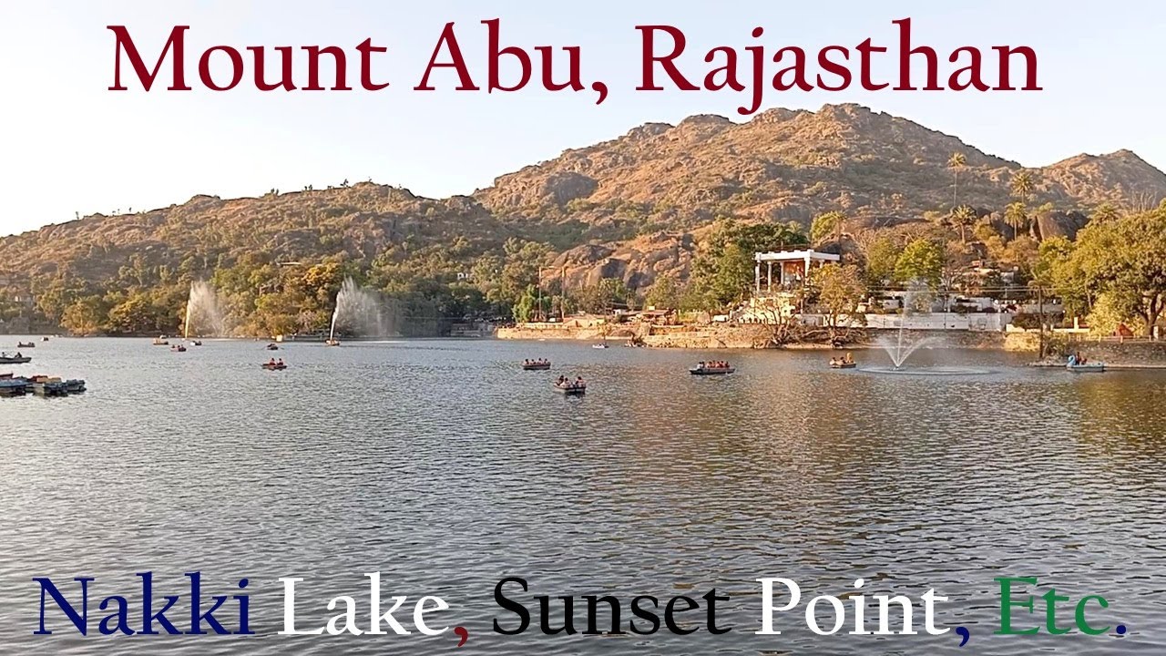 Mount Abu Rajasthan - Nakki Lake, Sunset Point Etc. II नक्की झील, माउंट आबू