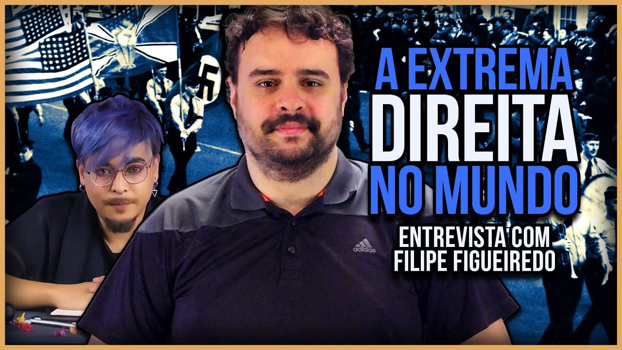 EXTREMA DIREITA no MUNDO: pq o Brasil precisa se preocupar? (part. Filipe Figueiredo Xadrez Verbal)