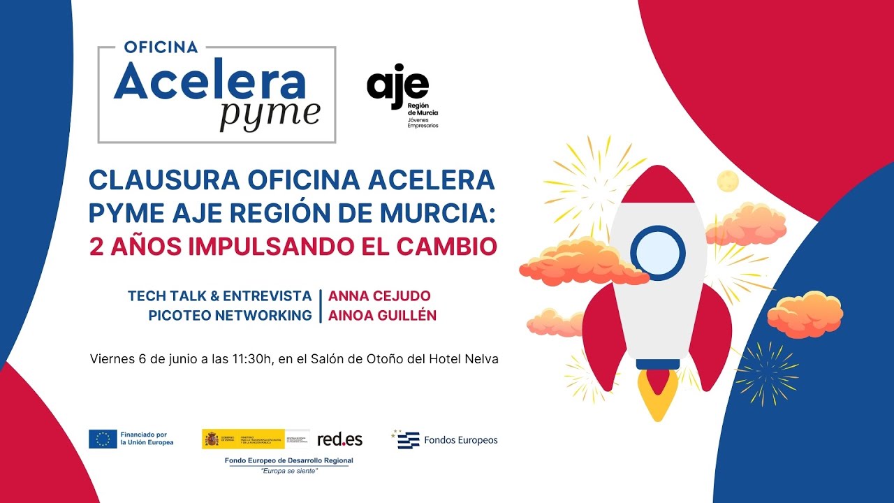 CLAUSURA OFICINA ACELERA PYME DE AJE REGIÓN DE MURCIA