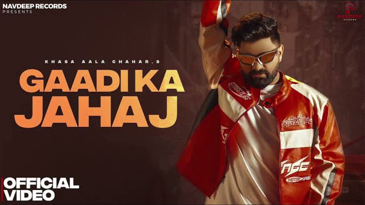 Khasa Aala Chahar - Gaadi Ka Jahaj (Official Video) | New Haryanvi Songs 2026 new