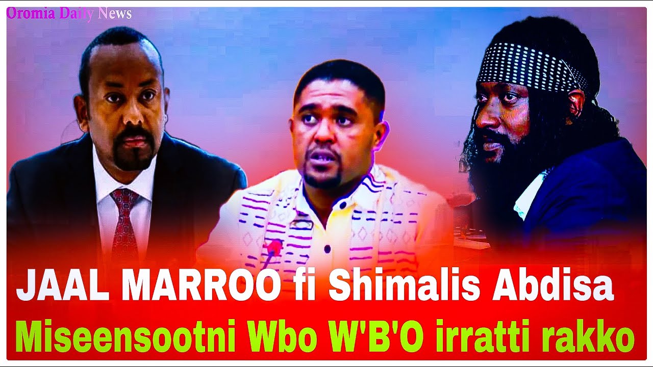 ODUU-Miseensota Jaal Marroo fi Caasaa Alaa -Oromia Daily News Ethiopia