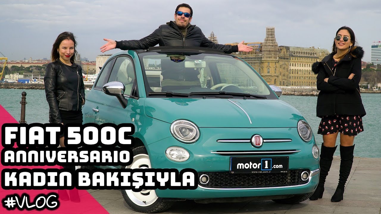 Kadın Bakışıyla | Fiat 500C Anniversario İncelemesi