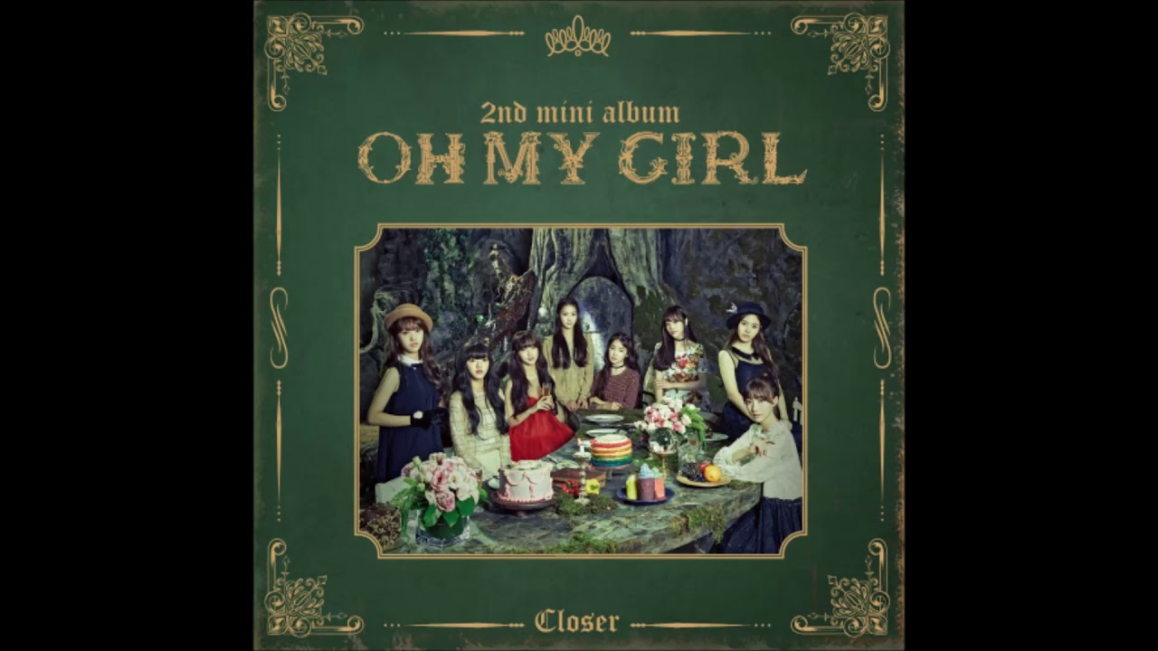 OH MY GIRL (오마이걸) - CLOSER [MP3 Audio] [CLOSER]