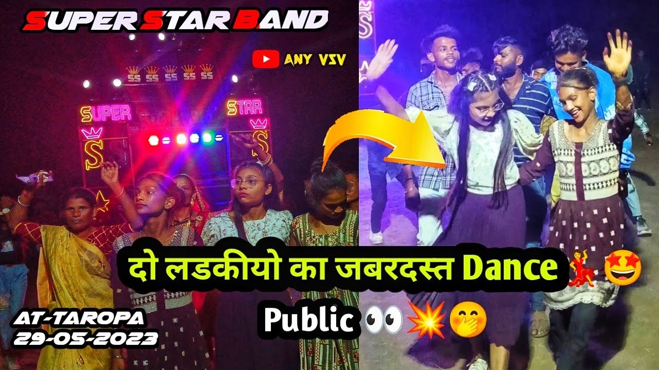 लडकीयो का सुपर Dance💃देख कर षोक गये सब || Super Star band || ट्युन पे ट्युन🎹At-Taropa,29/05/2023