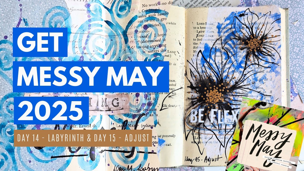 Working with Prompts: Day 14 - Labyrinth & Day 15 - Adjust from Messy May 2025