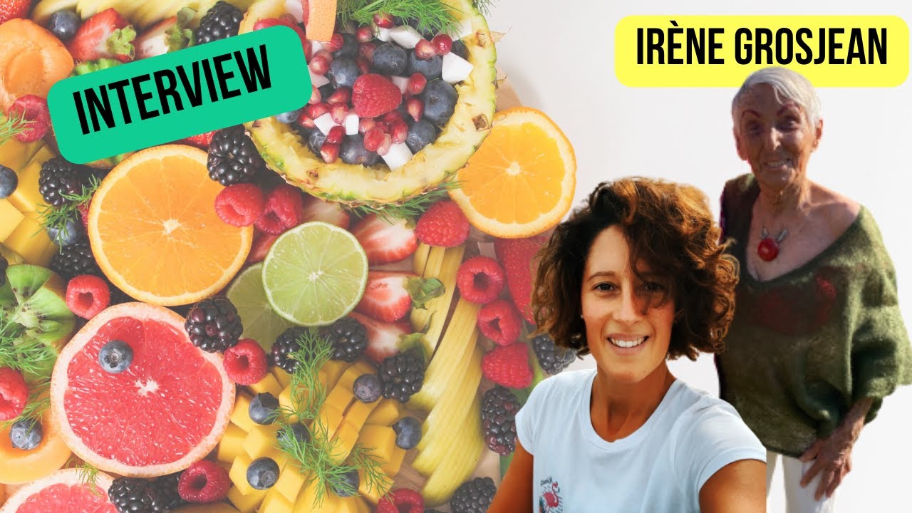 INTERVIEW IRÈNE GROSJEAN - Comment améliorer sa Santé !