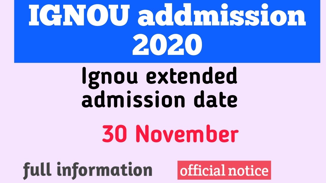 Ignou admission 2020 || Ignou extended admission date up to 30th November || ignou ma admission 2020