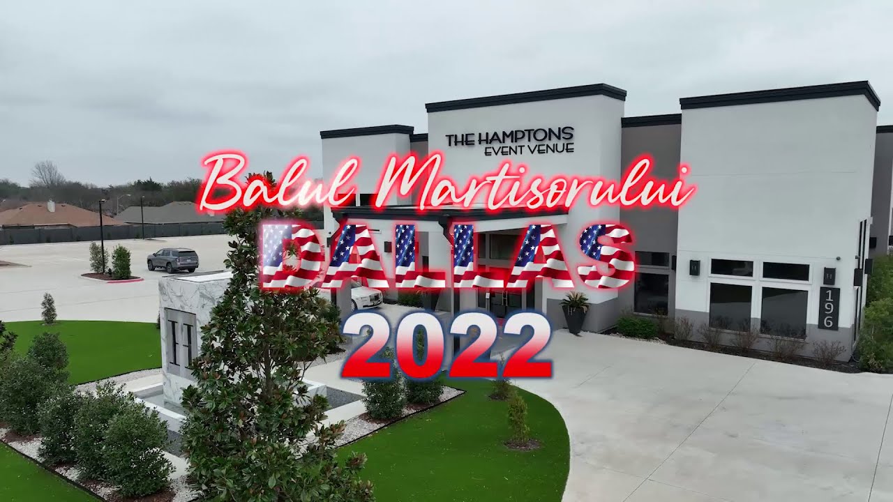 ✔️BALUL MARTISORULUI DALLAS 2022