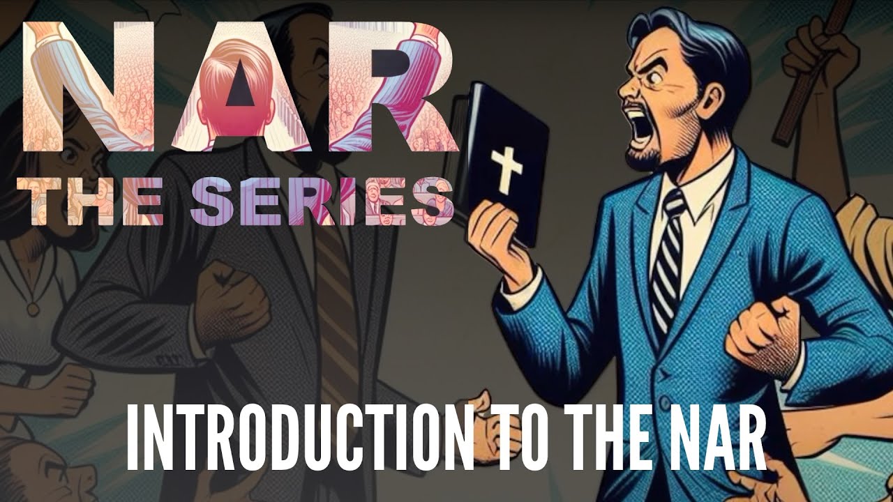 Introduction to the New Apostolic Reformation - NAR: The Series S01E01