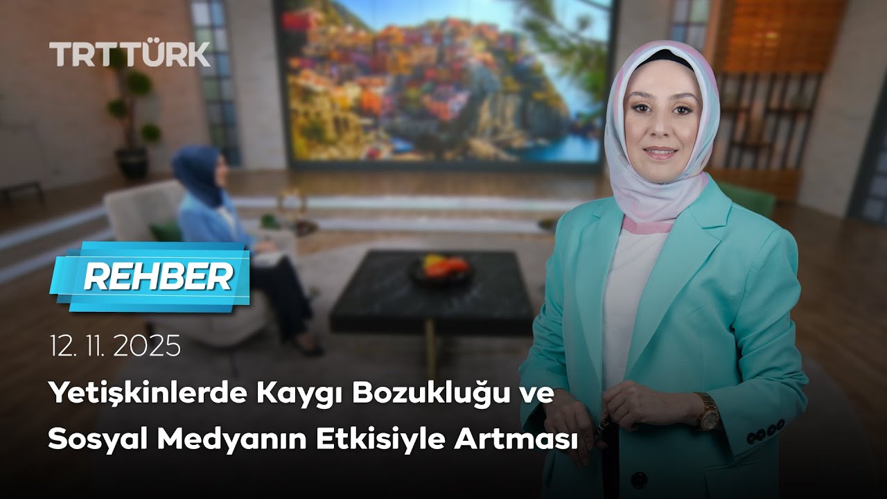 Yetişkinlerde Kaygı Bozukluğu ve Sosyal Medyanın Etkisiyle Artması | Rehber - 12.11. 2025