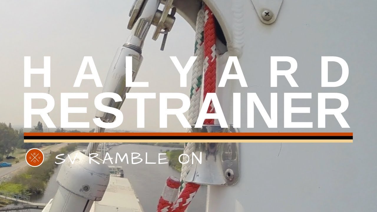 SV Ramble On | Halyard Restrainer