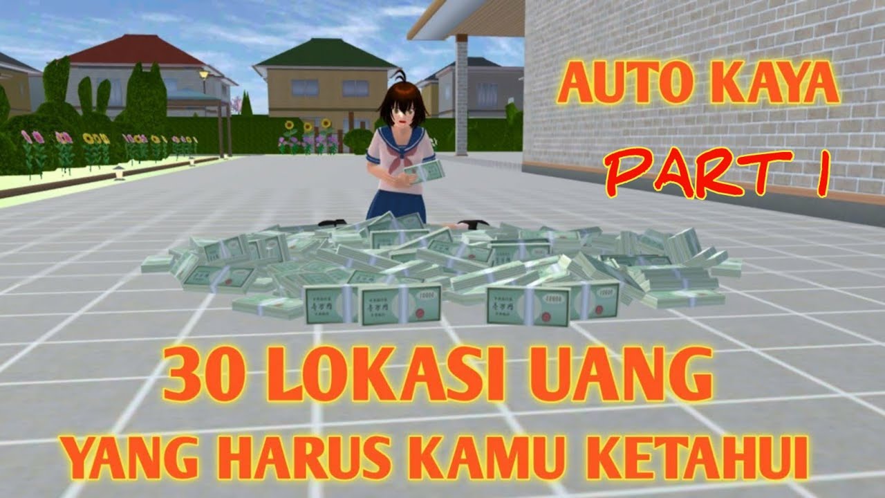 Sakura School Simulator | 30 MONEY LOCATION | TEMPAT - TEMPAT UNTUK MENEMUKAN UANG BANYAK 🤑
