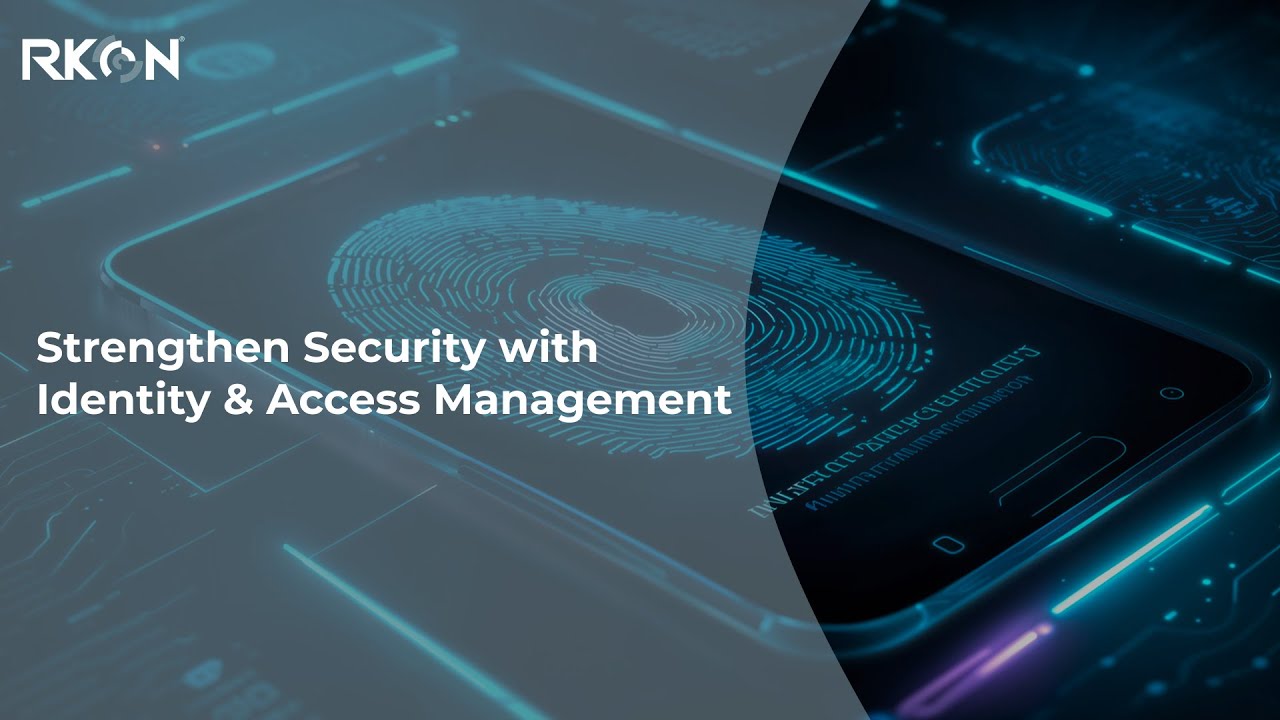 Strengthen Security with Identity & Access Management