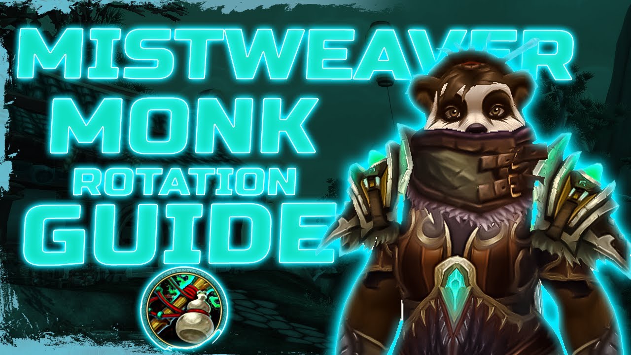 5 MIN MISTWEAVER MONK ROTATION GUIDE