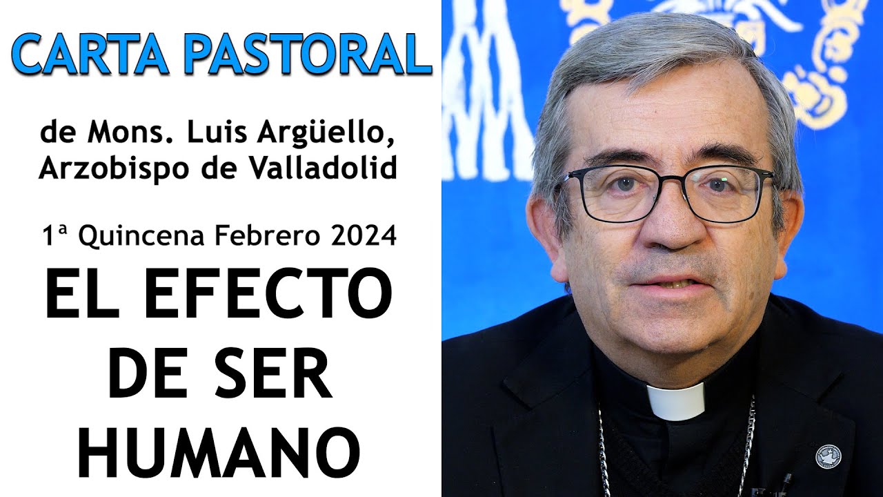 El efecto de ser humano _ Carta Pastoral Mons. Luis Argüello