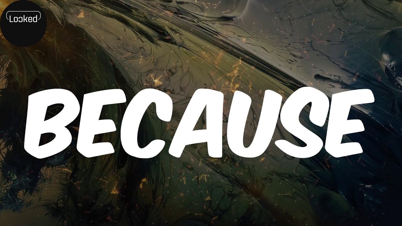Because (lyrics) - Danger Mouse