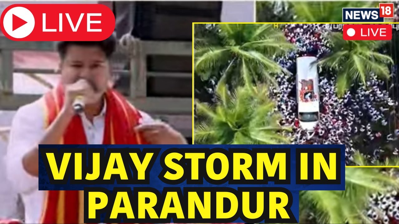 TVK Vijay In Parandhur Live Updates | Parandhur Protest Against Airport Project  | Tamil Nadu | N18L