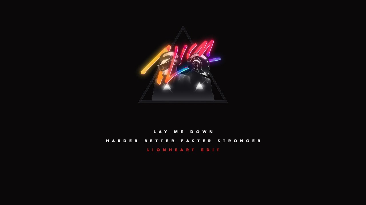 Daft Punk × Avicii - Lay Me Down × Harder Better Faster Stronger (Lionheart Edit)