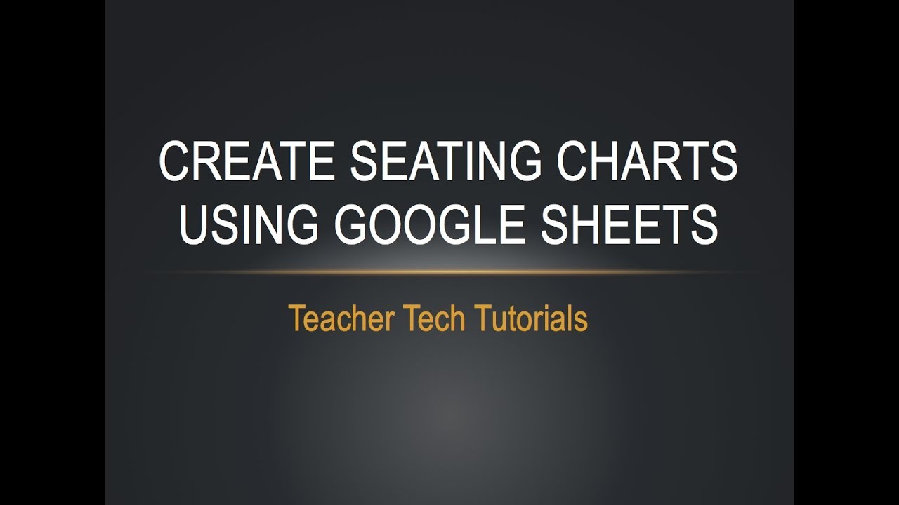 Seating Charts Using Google Sheets