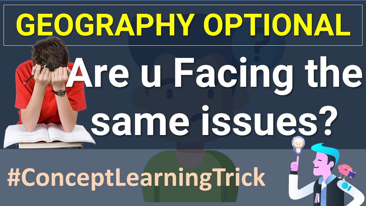 Trick to learn any Concept in Geography Optional for UPSC / IAS