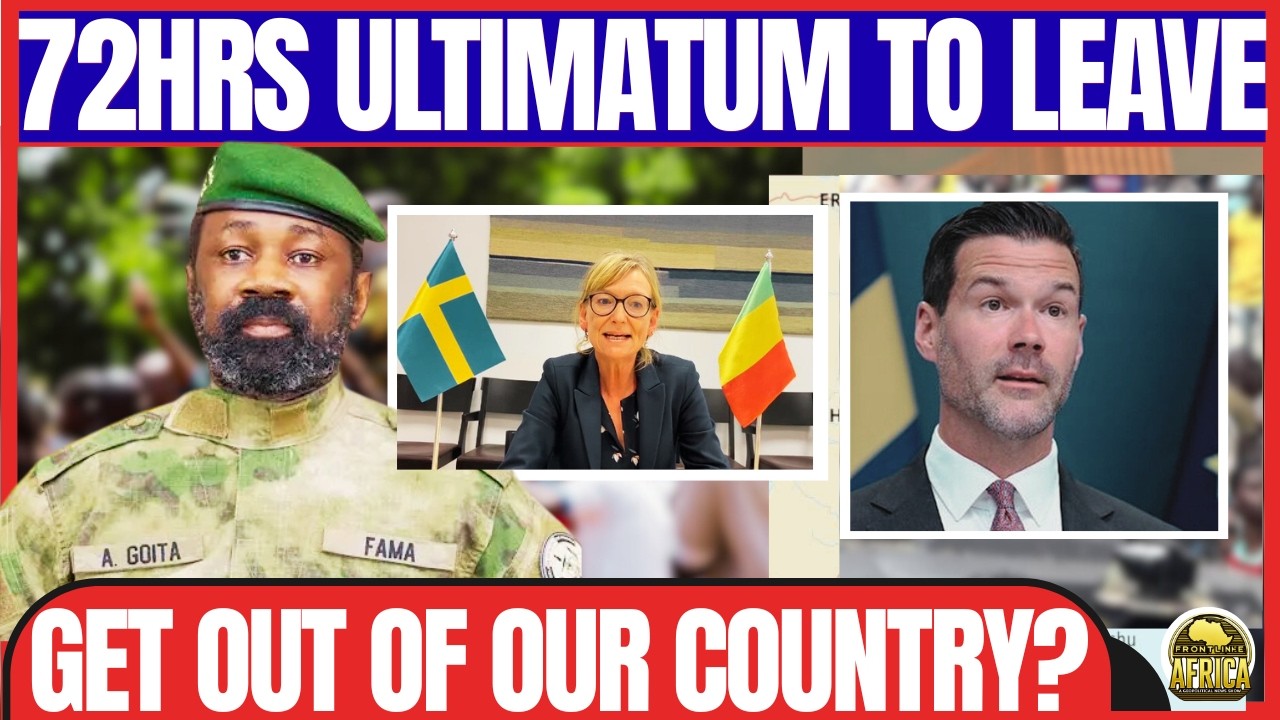 LEAVE US ALONE, WE DON'T WANT YOUR AID, MALI ASK SWEDISH ENVOY OUT