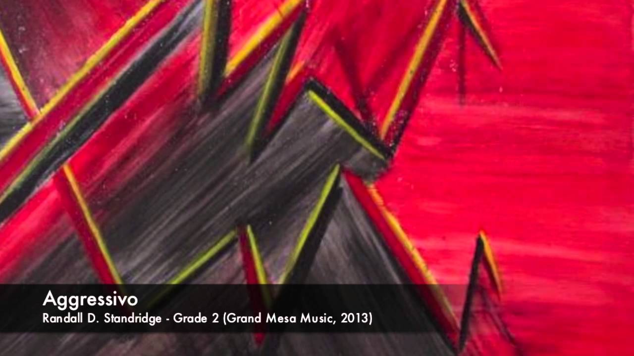 Aggressivo - Randall D. Standridge (Grand Mesa Music 2013) - Concert Band, Grade 2