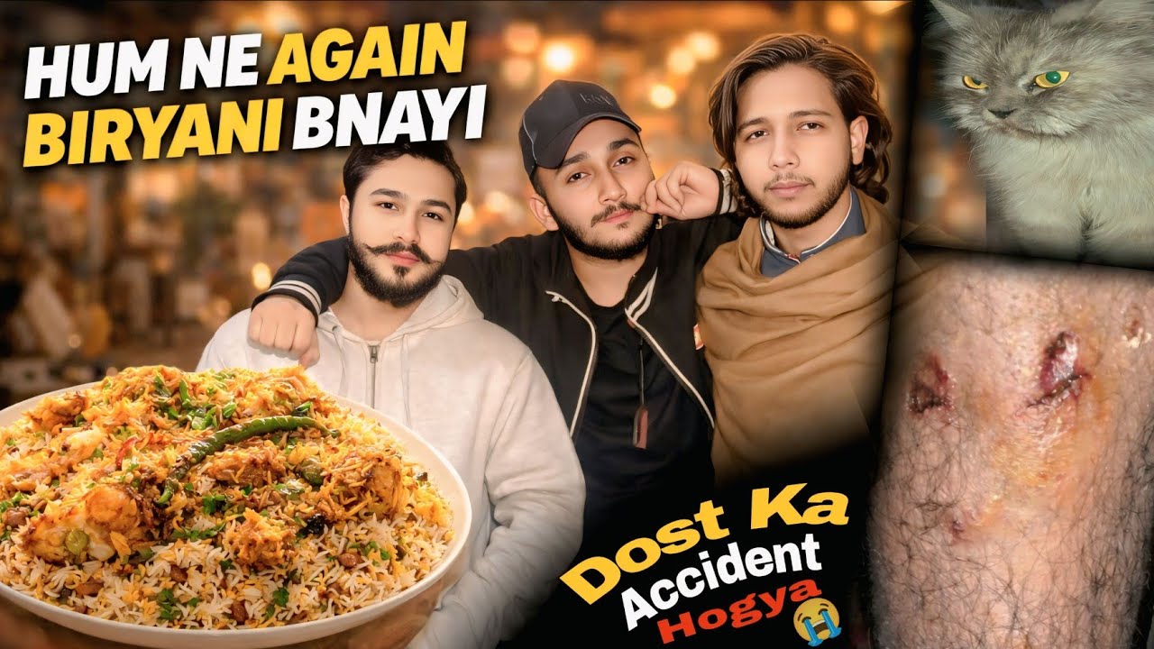 Dost Ka Accident 😢 | Pehli Biryani Fail, Ab Dekho Kya Hua! 🍛