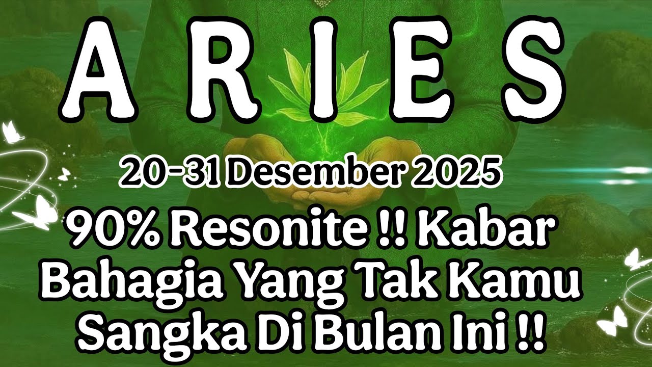 ARIES ♡ Kabar Bahagia Yang Akan Datang Buatmu 20-31 Desember 2025 !