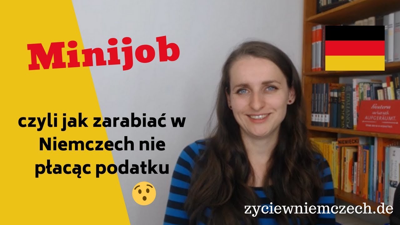 Zycie w Niemczech - Minijob i jak zarabiać nie płacąc podatk&oacute;w ;)