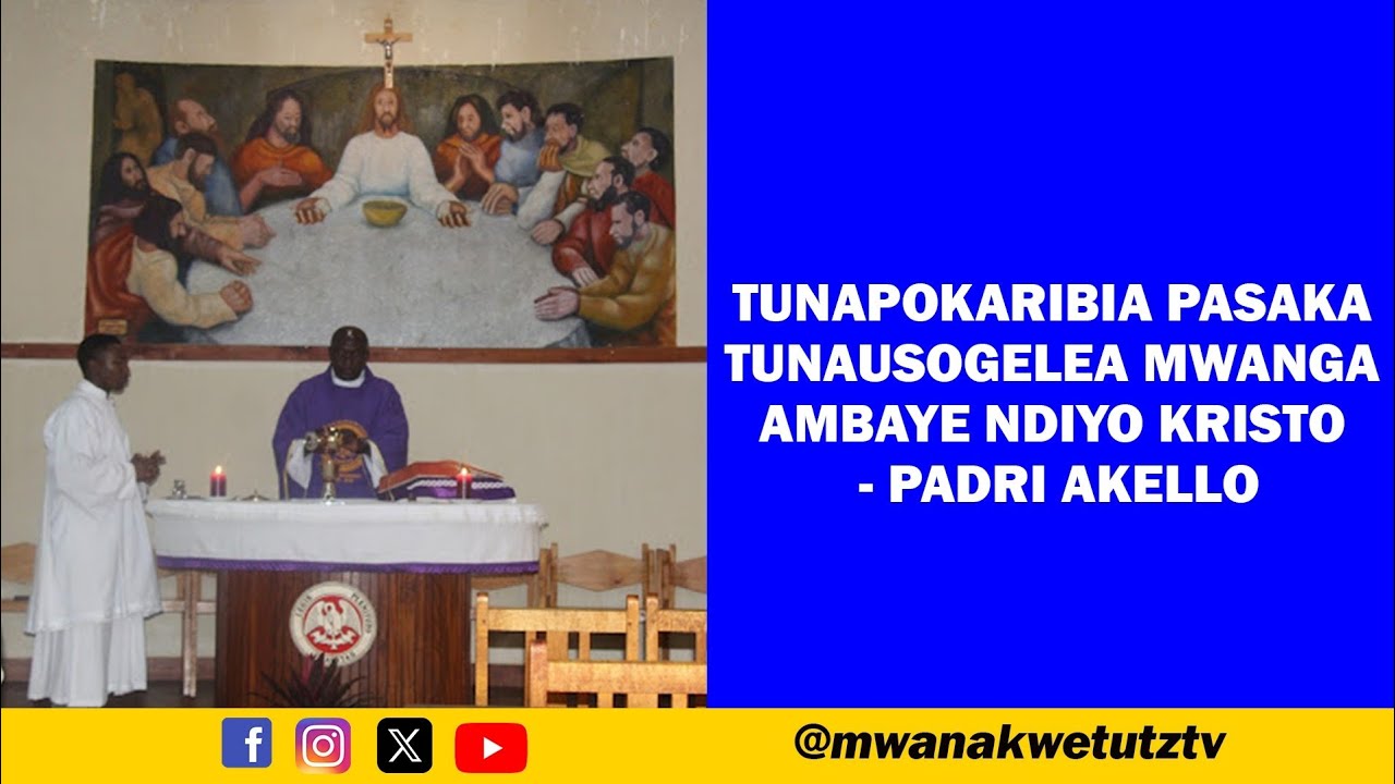 TUNAPOKARIBIA PASAKA TUNAUSOGELEA MWANGA AMBAYE NDIYO KRISTO - PADRI AKELLO
