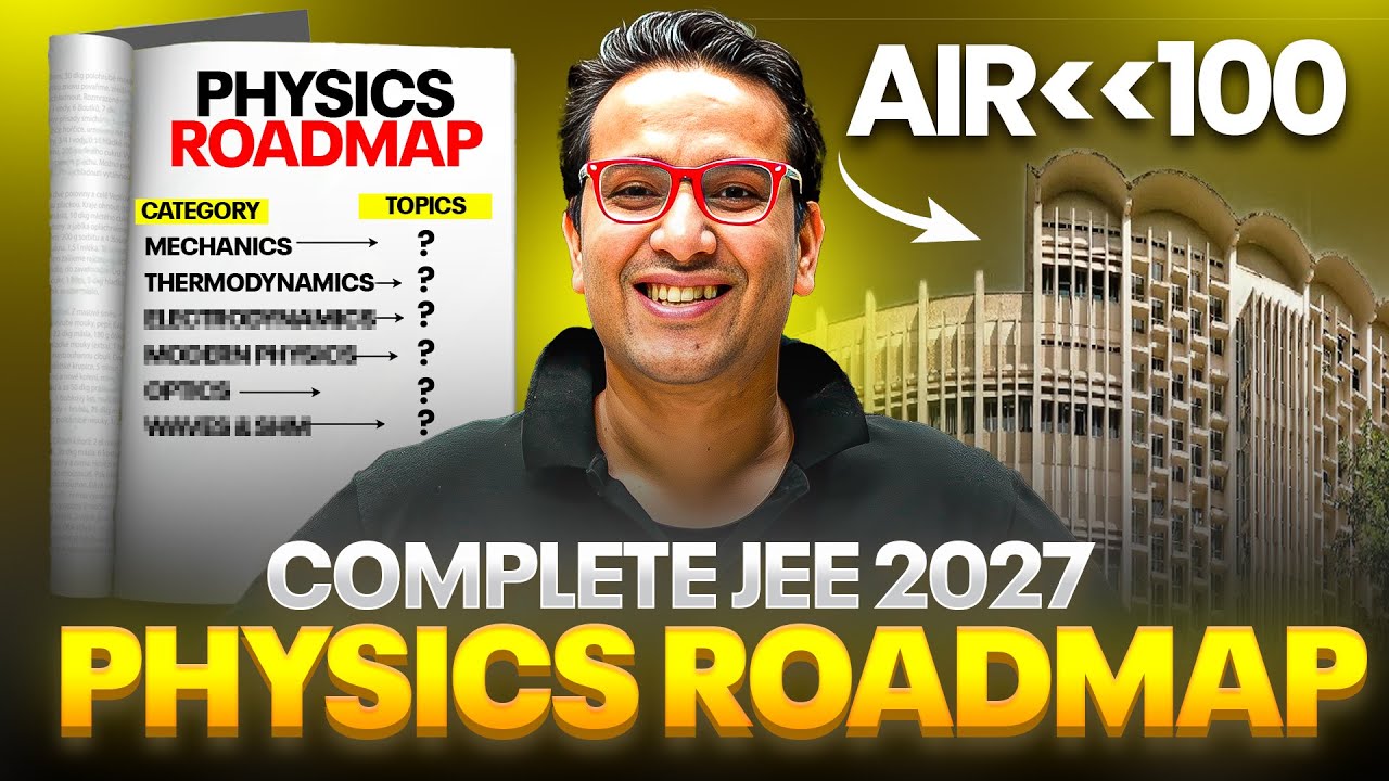 JEE 2027: Complete PHYSICS Planner for Class 11th to IITIAN || Arjuna Jee 2026 🔥