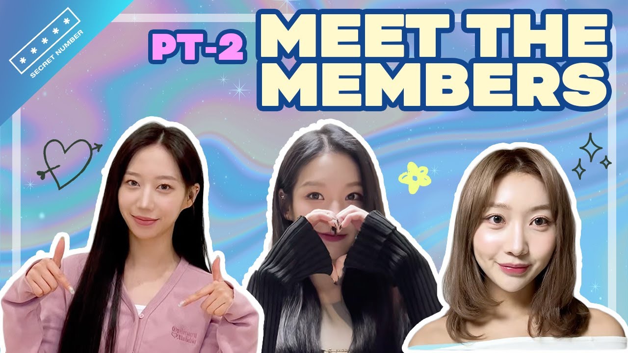 SECRET NUMBER ~ MEET THE MEMBERS PT.2