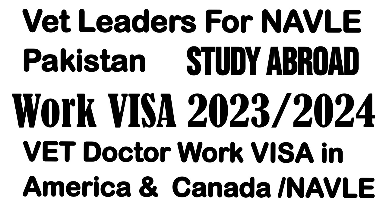 Pakistan vet leaders | Navle | study abroad | vets job | study visa 2023 | work visa 2023