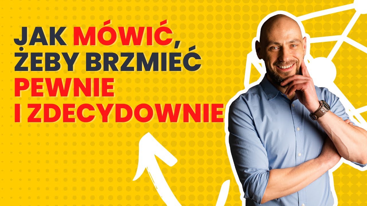 🧠 Jak mówić, żeby brzmieć pewniej, zdecydowanie i przekonująco