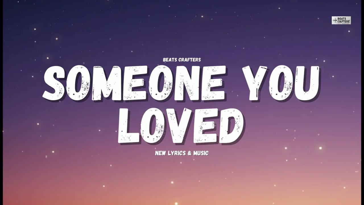 Lewis Capaldi - Someone You Loved (New Lyrics) | Beats Crafters