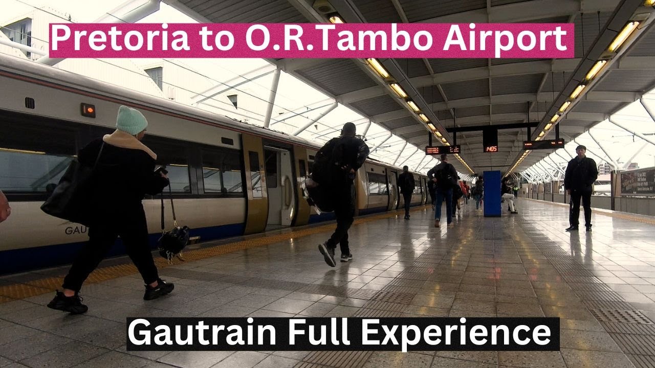 Pretoria to O R Tambo International Airport GAUTRAIN Full Experience 🇿🇦