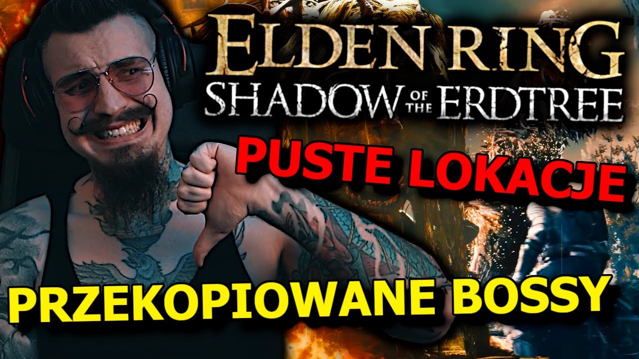 Shadow of the Erdtree to NAJSŁABSZE DLC od FromSoftware | Kiszak Elden Ring DLC #2