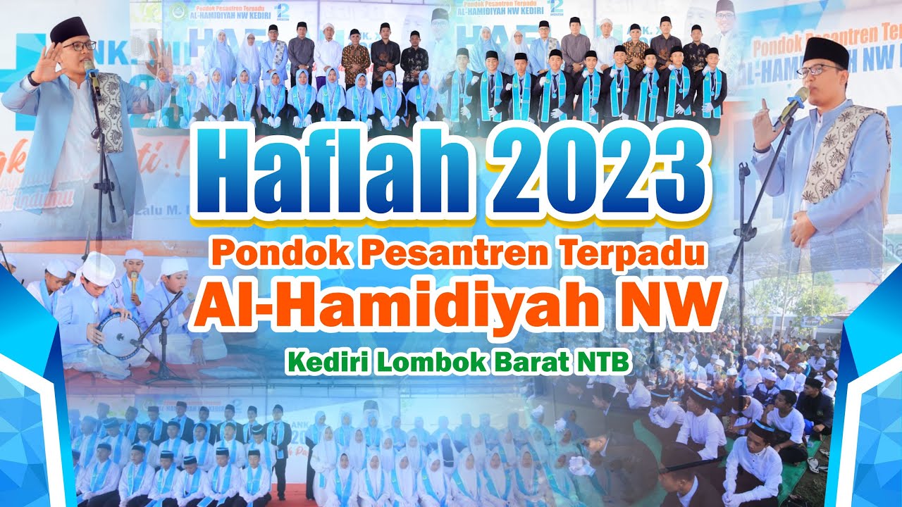 HAFLAH 2023 PONDOK PESANTREN TERPADU AL-HAMIDIYAH NW KEDIRI LOMBOK BARAT NTB